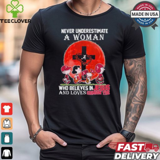 Peanuts Characters Never Underestimate A Woman Who Believes In Jesus And Loves Alabama Crimson Tide Shirt
