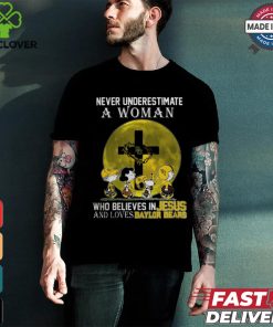 Peanuts Characters Never Underestimate A Woman Who Believes In Jesus And Loves Baylor Bears Shirt