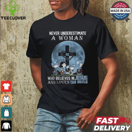 Peanuts Characters Never Underestimate A Woman Who Believes In Jesus And Loves North Carolina Tar Heels Shirt