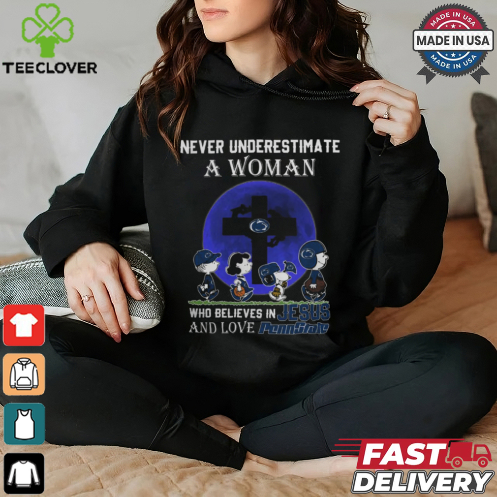 Peanuts Characters Never Underestimate A Woman Who Believes In Jesus And Loves Penn State Nittany Lions Shirt Peanuts Characters Never Underestimate A Woman Who Believes In Jesus And Loves Penn State Nittany Lions Shirt