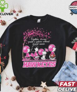 Peanuts Characters Together, We Can Create A Future Without Breast Cancer Iowa Hawkeyes Shirt