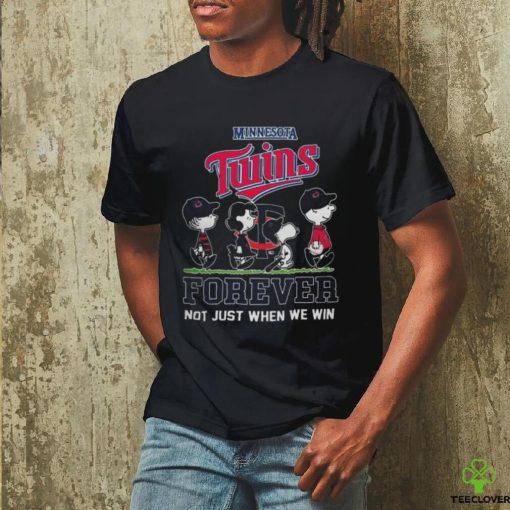 Peanuts Characters X Minnesota Twins Forever Not Just When We Win 2024 T hoodie, sweater, longsleeve, shirt v-neck, t-shirt