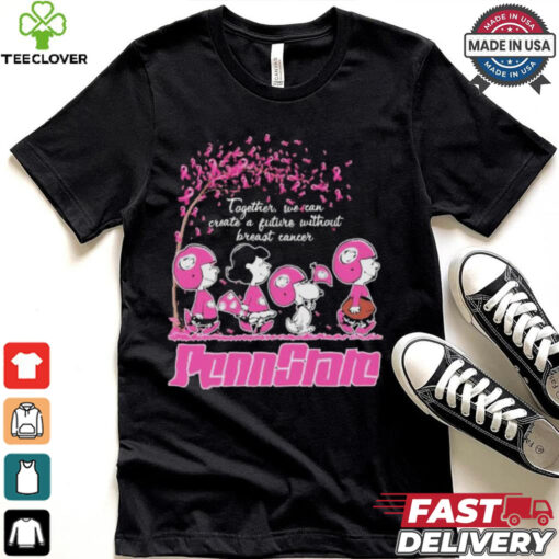 Peanuts Characters X Penn State Football Together, We Can Create A Future Without Breast Cancer Shirt