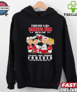 Peanuts Forever a Chiefs fan win or lose yesterday today tomorrow forever no matter what shirt