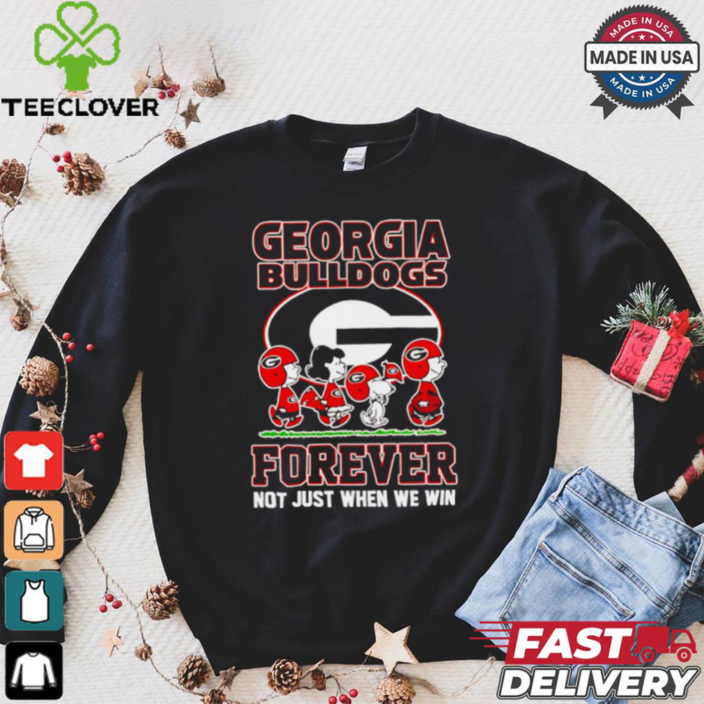 Peanuts Georgia Bulldogs forever not just when we win shirt Peanuts Georgia Bulldogs forever not just when we win shirt