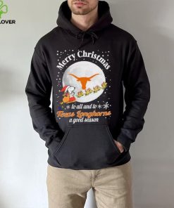 Peanuts Snoopy Merry Christmas To All And To All A Texas Longhorns A Good Season Shirt