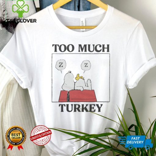 Peanuts Snoopy Too Much Turkey Shirt