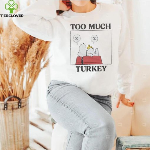 Peanuts Snoopy Too Much Turkey Shirt