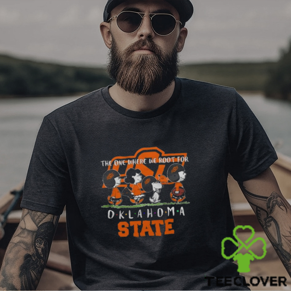 Peanuts The One Where We Root For Oklahoma State University T Shirt Peanuts The One Where We Root For Oklahoma State University T Shirt