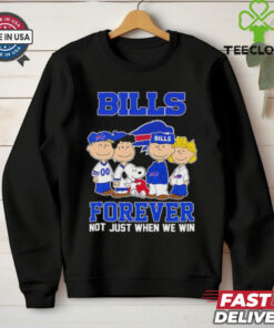 Peanuts characters Buffalo Bills forever not just when we win shirt