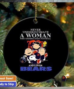 Peanuts characters never underestimate a woman who understands football and loves Bears ornament
