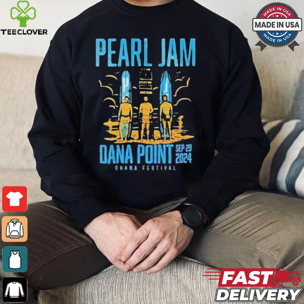 Pearl Jam Dana Point Ca Sept 29 2024 Merch T Shirt Pearl Jam Dana Point Ca Sept 29 2024 Merch T Shirt