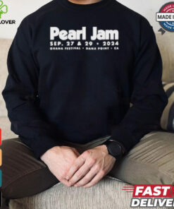 Pearl Jam Sep 27 and 29 2024 Ohana Festival Dana Point, CA Tour shirt