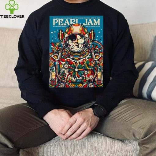 Pearl Jam Tottenham Hotspur Stadium London,UK June 29 2024 With Richard Ashcroft & The Duroer Capitaz Poster hoodie, sweater, longsleeve, shirt v-neck, t-shirt