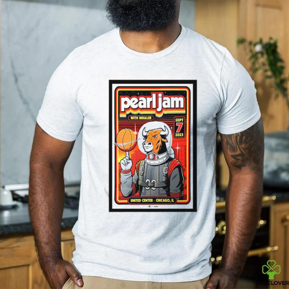 Pearl Jam With Inhaler Sept 7 2023 United Center Chicago IL Poster Tonight Shirt Pearl Jam With Inhaler Sept 7 2023 United Center Chicago IL Poster Tonight Shirt
