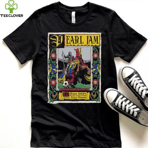 Pearl Jam With Richard Ashcroft & The Duroer Capitaz June 29 2024 Tottenham Hotspur Stadium London,UK Poster hoodie, sweater, longsleeve, shirt v-neck, t-shirt