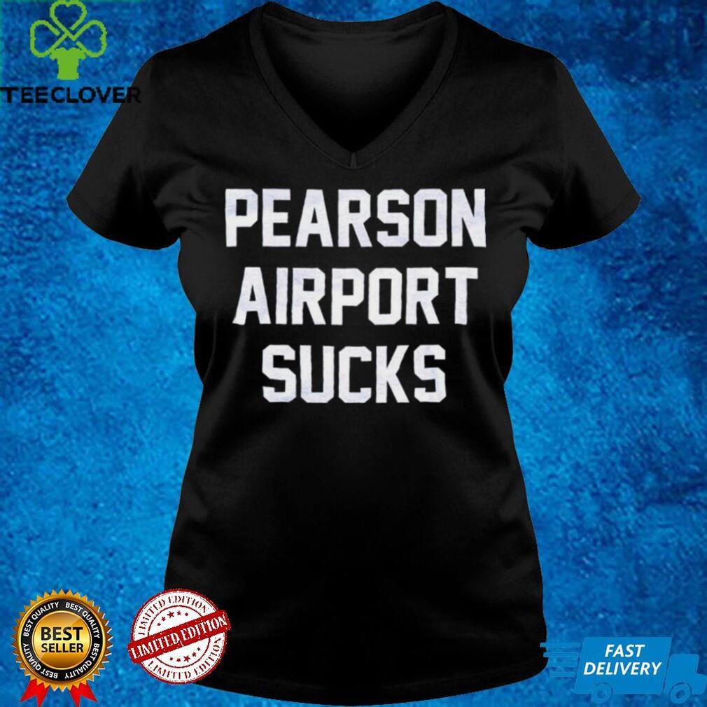 Pearson airport sucks shirt Pearson airport sucks shirt