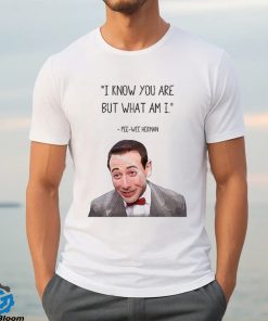 Pee Wee Herman I Know You are But What Am I Vector Types of Shirts