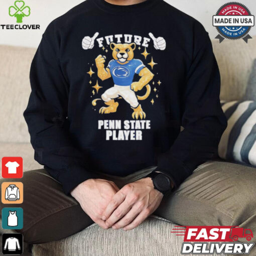 Penn State Nittany Lions Future Player shirt