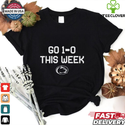 Penn State Nittany Lions Go 1 0 This Week T shirts