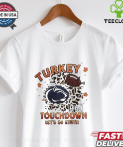 Penn State Nittany Lions Turkey Touchdown I Gotta Believe Shirt