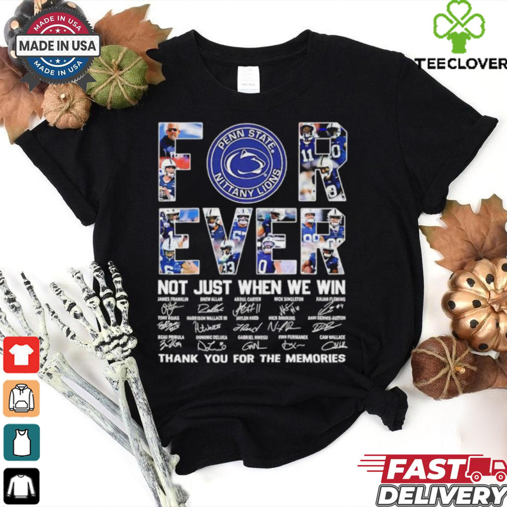 Penn State Nittany Lions all players forever not just when we win thank you for the memories signatures shirt Penn State Nittany Lions all players forever not just when we win thank you for the memories signatures shirt