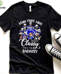 Penn State Nittany Lions lady sassy classy and a tad badassy 2022 shirt