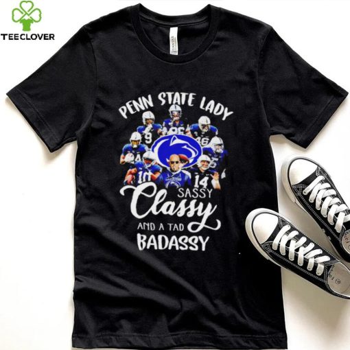 Penn State Nittany Lions lady sassy classy and a tad badassy 2022 shirt