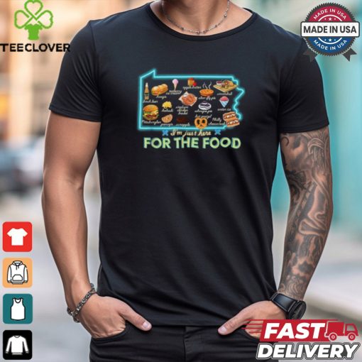 Pennsylvania foods I’m just here for the food pa snack map shirt