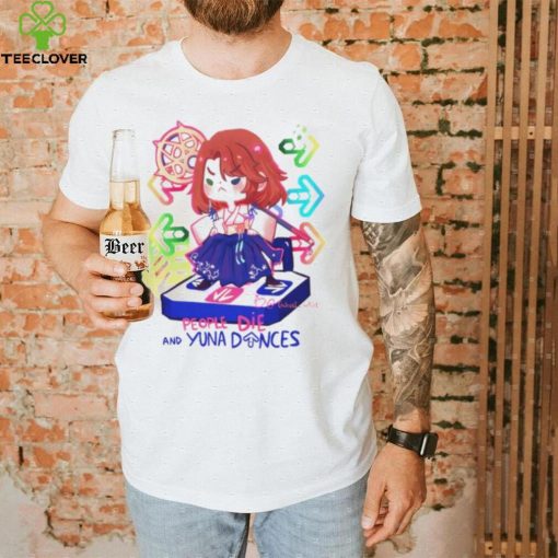 People die and yuna fances shirt
