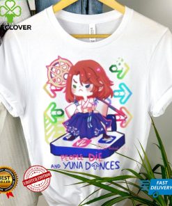 People die and yuna fances shirt