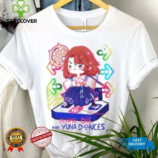 People die and yuna fances shirt