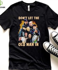 Pep Guardiola and Jurgen Klopp don’t let the old man in hoodie, sweater, longsleeve, shirt v-neck, t-shirt