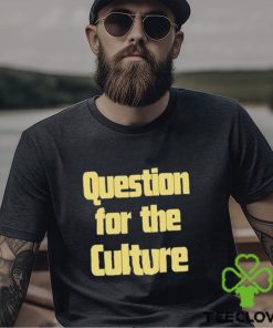 Peppers Question For The Culture Shirt 1 Peppers Question For The Culture Shirt