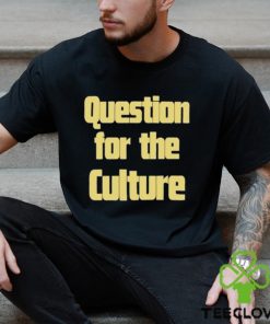 Peppers Question For The Culture Shirt 2 Peppers Question For The Culture Shirt