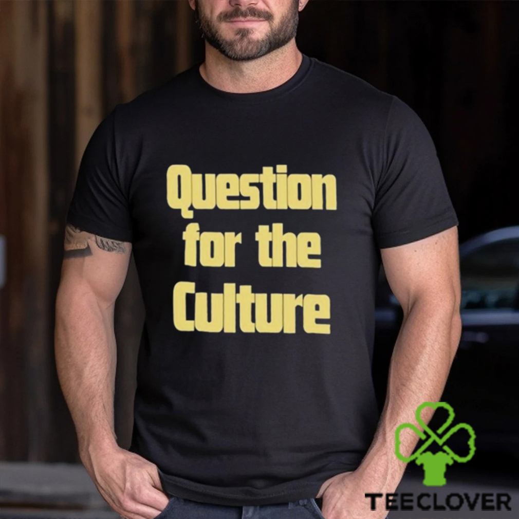 Peppers Question For The Culture Shirt Peppers Question For The Culture Shirt