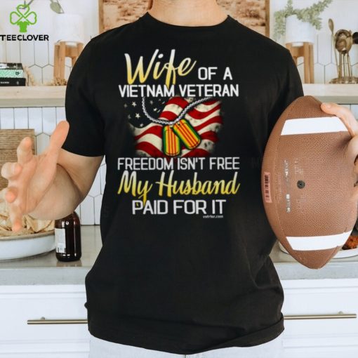 Perfect Gift For Vietnam Veteran’s Wife on Vietnam Veteran’s Day Ladies T Shirt
