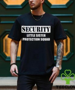 Perfect Security Sister Protection Squad T Shirts