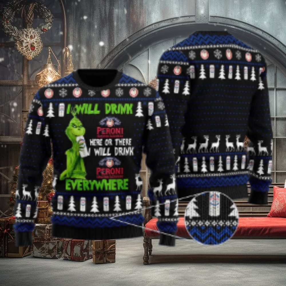 Peroni Grinch Will Drink Everywhere Ugly Sweater Peroni Grinch Will Drink Everywhere Ugly Sweater