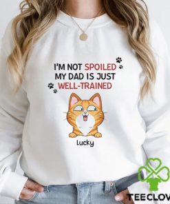 Personalised I'm Not Spoiled My Mum Dad Is Just Well trained For Cats T Shirt