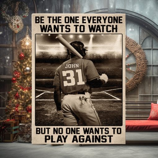 Personalized Baseball Player Poster   Be The One Everyone Wants To Watch But No One Wants To Play Against