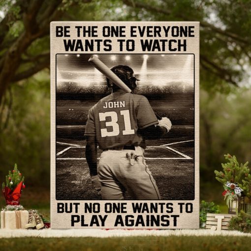 Personalized Baseball Player Poster   Be The One Everyone Wants To Watch But No One Wants To Play Against