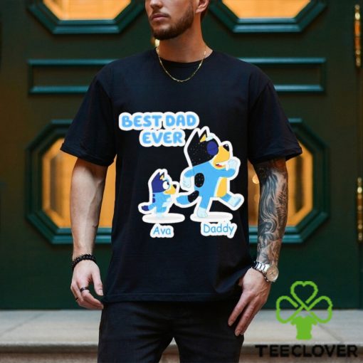 Personalized Bluey Best Dad Ever Shirt