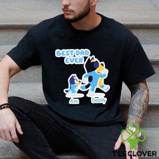 Personalized Bluey Best Dad Ever Shirt