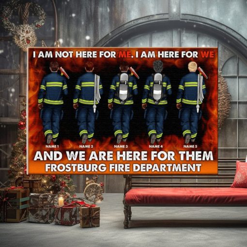 Personalized Firefighter Brother & Sister Poster   I Am Not Here For Me, I Am Here For We