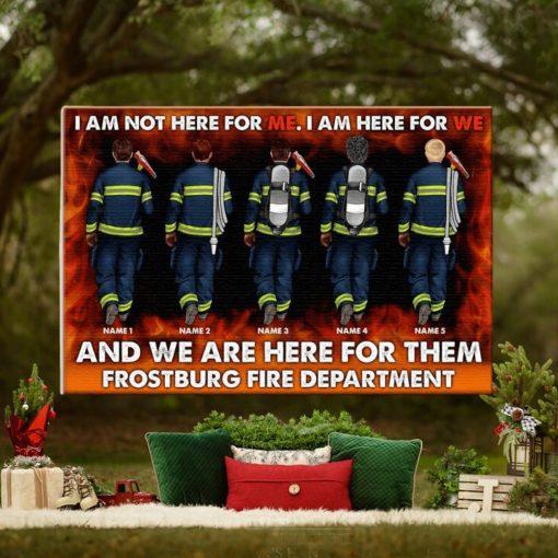 Personalized Firefighter Brother & Sister Poster   I Am Not Here For Me, I Am Here For We