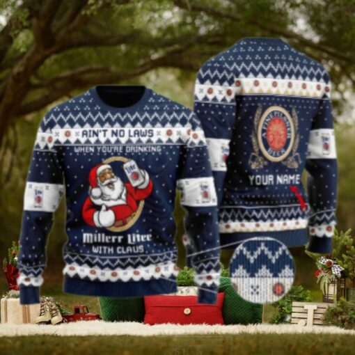 Personalized No Laws When Drinking Miller Lite With Claus Ugly Sweater