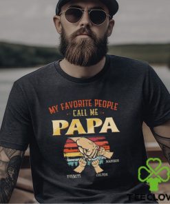 Personalized Papa Shirt T Shirt For Men My Favorite People Call Me Dad Sweatshirt Hoodie 3 Personalized Papa Shirt T Shirt For Men My Favorite People Call Me Dad Sweatshirt Hoodie