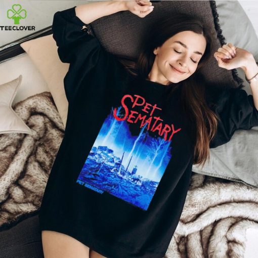 Pet Sematary shirt, hoodie, sweater and tank top