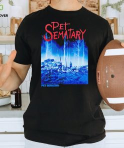 Pet Sematary shirt, hoodie, sweater and tank top